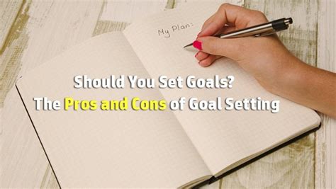 Unlocking Success: Navigating the Pros and Cons of Goal Setting for Optimal Achievement!