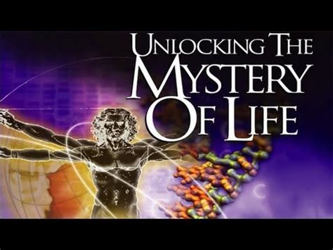 Unlocking The Mysteries of Life
