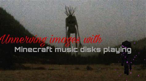 Unnerving Images With Minecraft Music