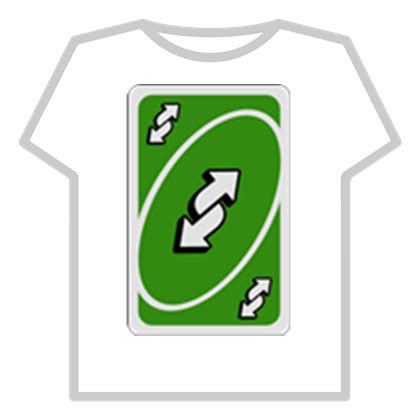 Uno Reverse Card Roblox Shirts