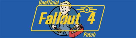 Unofficial Fallout 4 Patch
