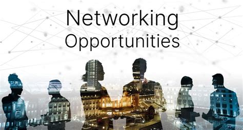 Unparalleled Networking Opportunities