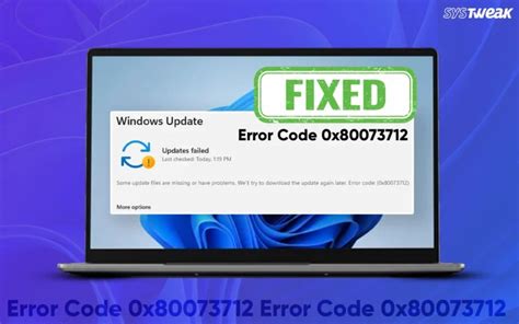 Unraveling the Enigma of Windows Update Error Code 0x80073712: A Comprehensive Guide