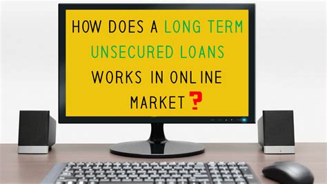 Unsecured Long Term Loans
