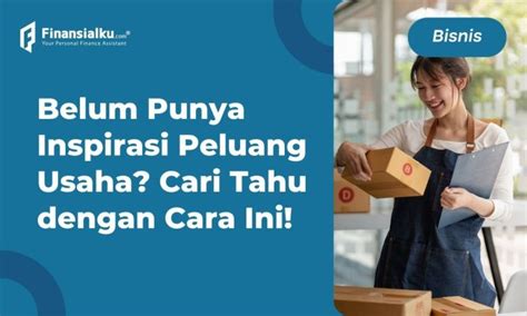 Untuk Mencapai Peluang Usaha Diperlukan ... Praya