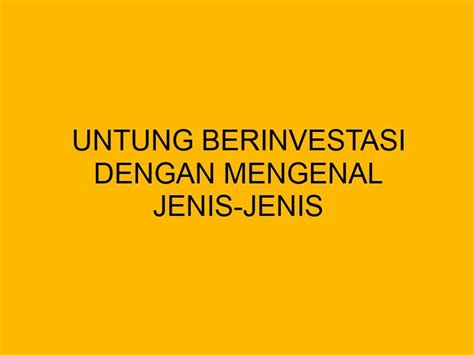 Untung Berinvestasi Dengan Mengenal Jenis-Jenis Reksadana