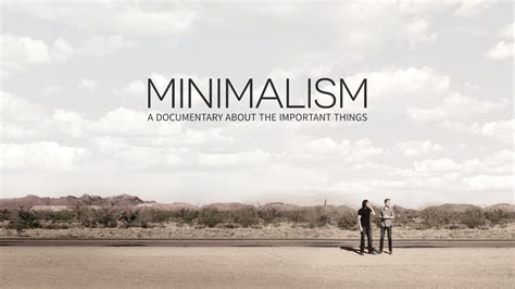 Unveiling Elegance: Dive into the Essence of Minimalism in this Captivating Documentary!