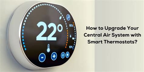 Upgrading Your System: Integrating Smart Thermostats