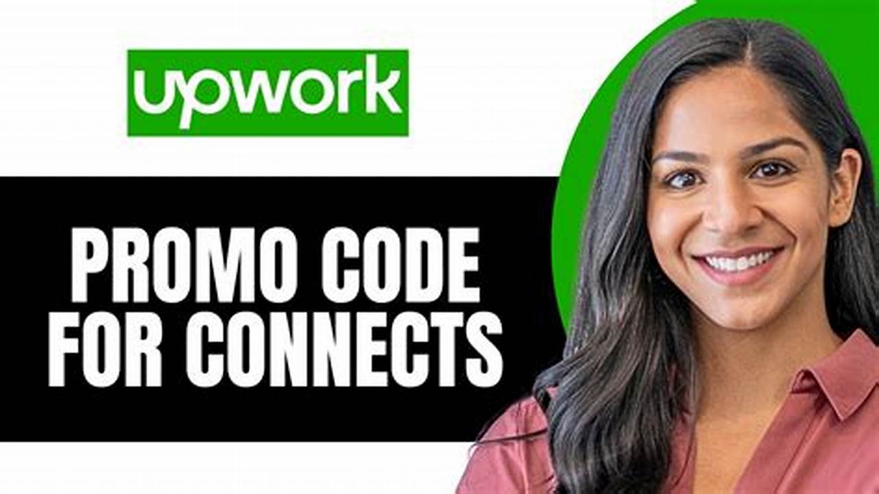 Upwork Connects Promo Code 2024