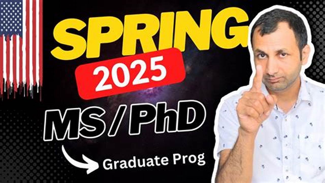 Us 2025 Spring Phd Application