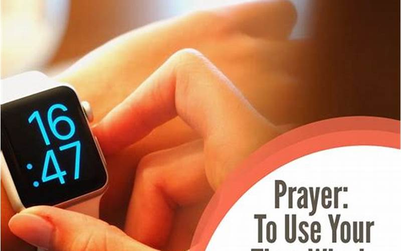 Use Prayer Wisely