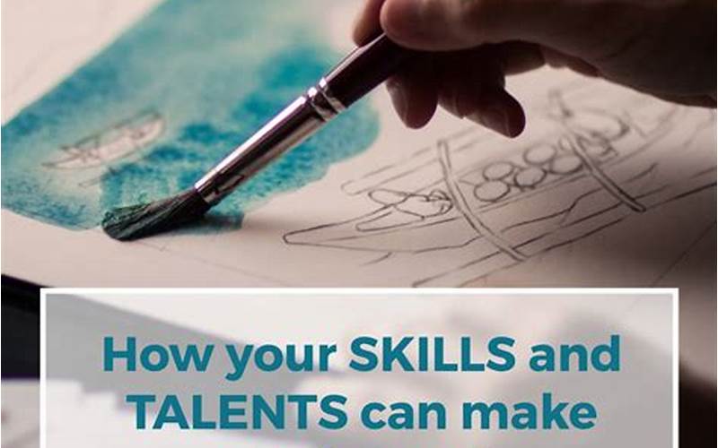 Use Your Skills And Talents