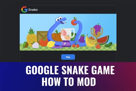 Use Mods in Google Snake Game