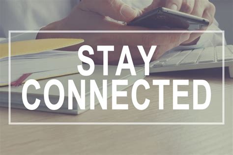 Use Technology to Stay Connected