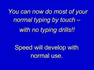 Use normal typing instead of slide to type