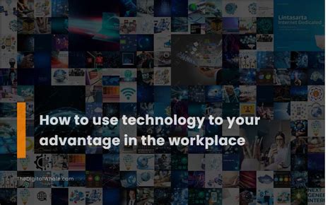 Use technology to your advantage