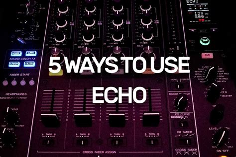 Use the echo effect