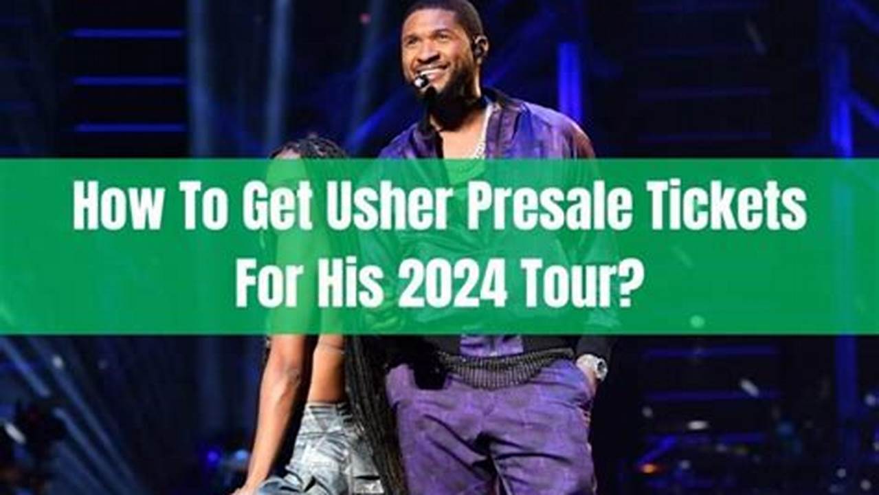 Usher Concert 2024 Ticketmaster Phone