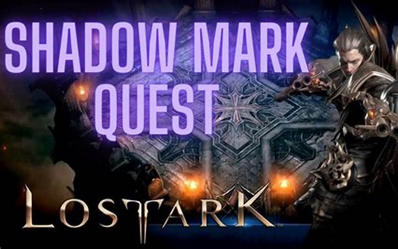 Using Shadow'S Mark Lost Ark