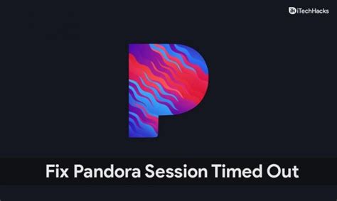 Using A VPN for Pandora Session Timed Out