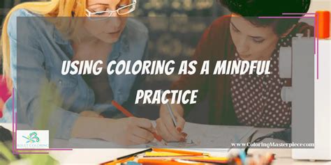 Using Coloring as a Mindfulness Practice