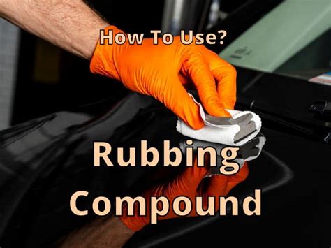 Using Rubbing Compound