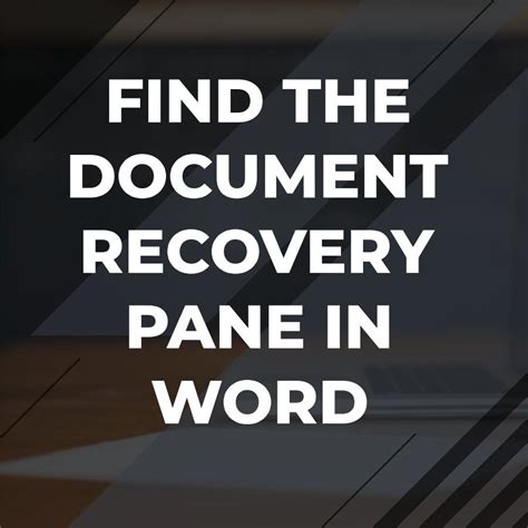Using Word’s Document Recovery Features