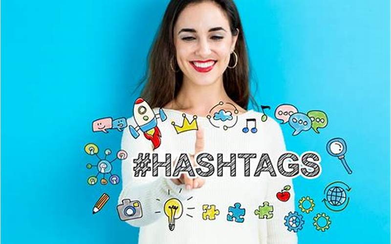 Utilize Relevant Hashtags