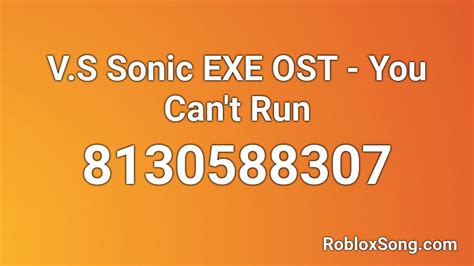 V.S Sonic EXE OST - You Can\'t Run Roblox ID - Roblox music codes