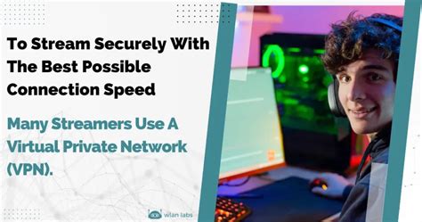 VPN Securing Streamers Privacy