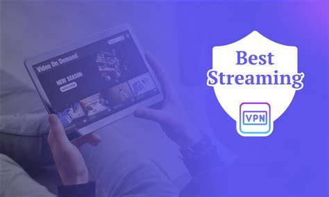 VPN security for streaming