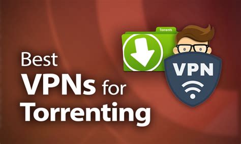 VPNs and torrents