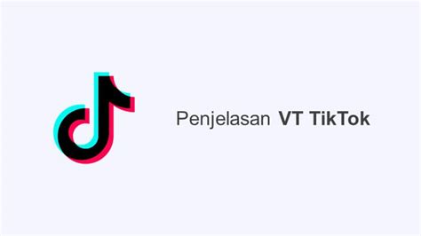 VT TikTok artinya in Indonesia