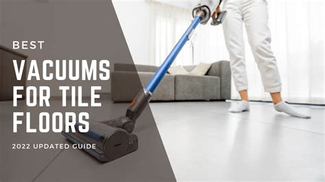 Vacuum Cleaners For Tile Floors