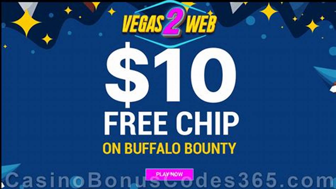 Vegas2web Free Chip 2024
