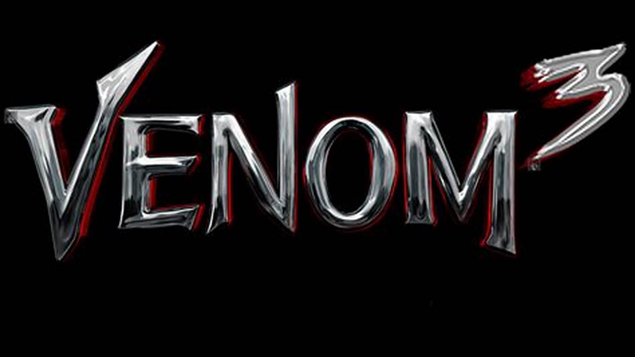 Negintavakoli's Review: Dive into the Venomous World of "Venom 3 2024"
