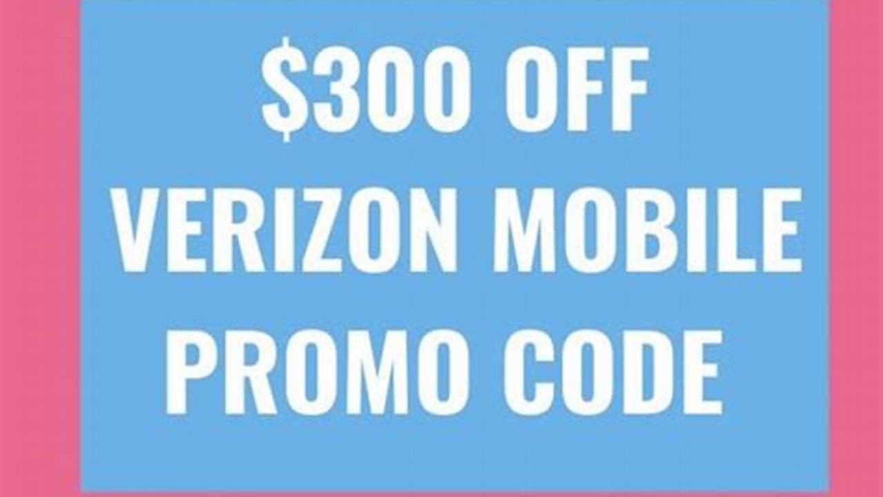 Verizon Promo Code June 2024