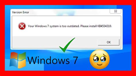 Version error your Windows 7 system is too outdated Please install 