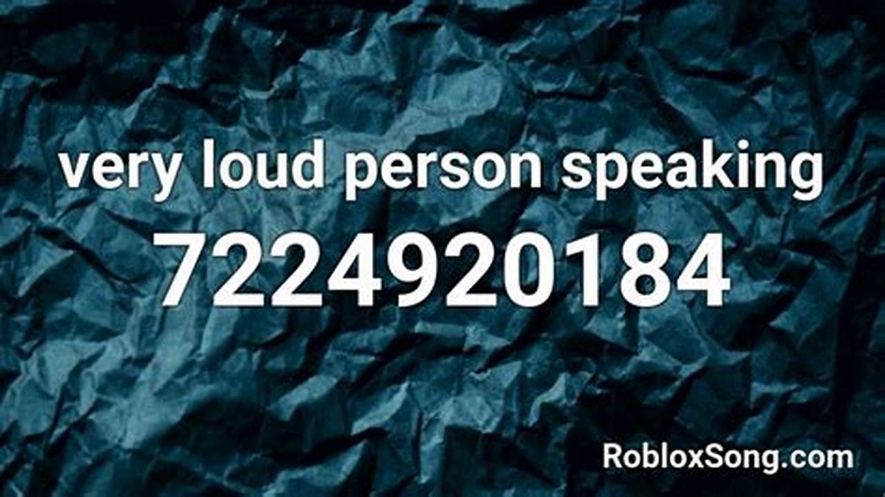 Very Loud Roblox Id Codes 2024
