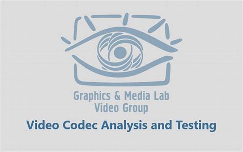 Video Codec Testing And Evaluation