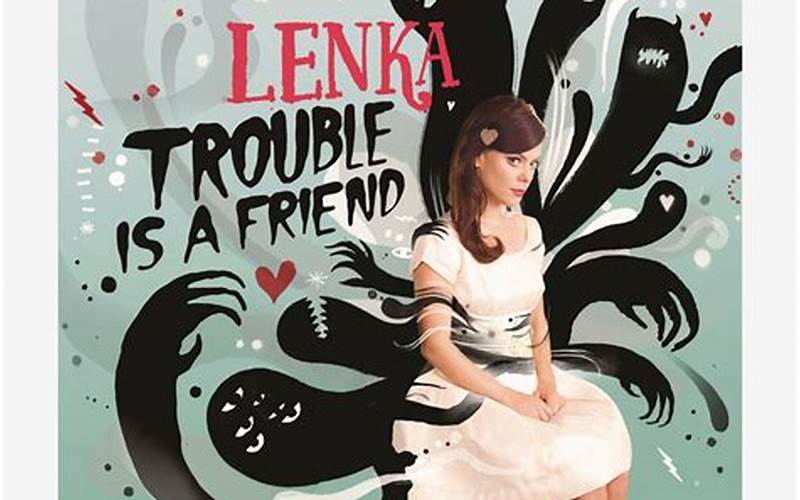 Video Klip Lenka Trouble Is A Friend