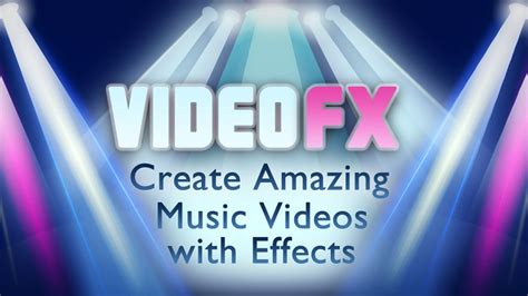 VideoFX Music Video Maker