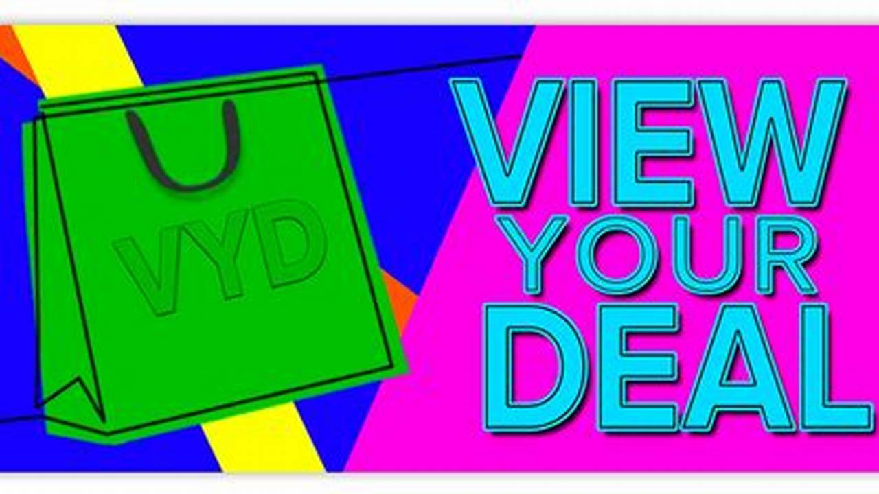 View Your Deal April 1 2024