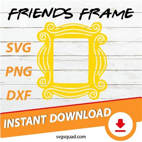 Download View Png Friends Frame Svg SVG Cut File Files