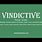 Vindictive Meaning
