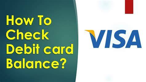 Empower Yourself with Ease: Track Your Spending and Stay in Control with Visa Debit Card Balance Check