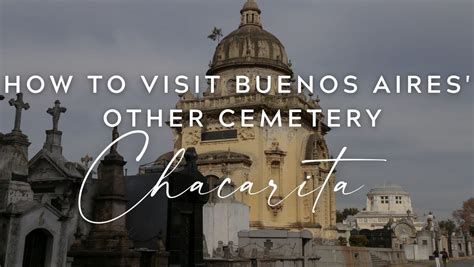 Visiting Chacarita Cemetery tips