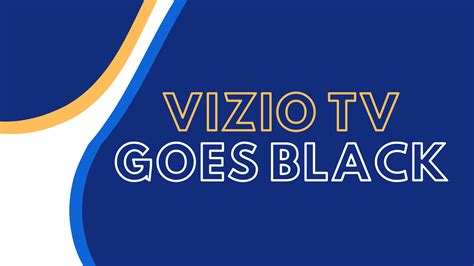 Vizio TV Going Black