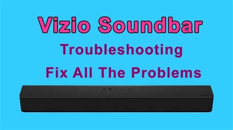 Vizio surround sound system troubleshooting