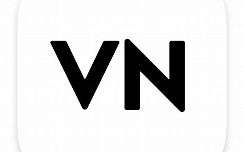 Vn Video Editor App